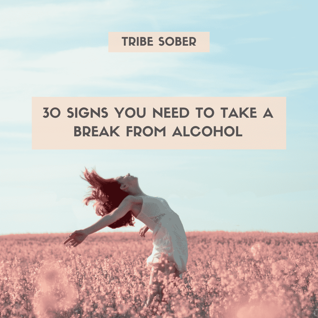 30 signs you need to take a break from alcohol